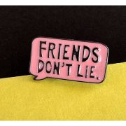 Stranger Things odznak Friends Dont Lie - větší